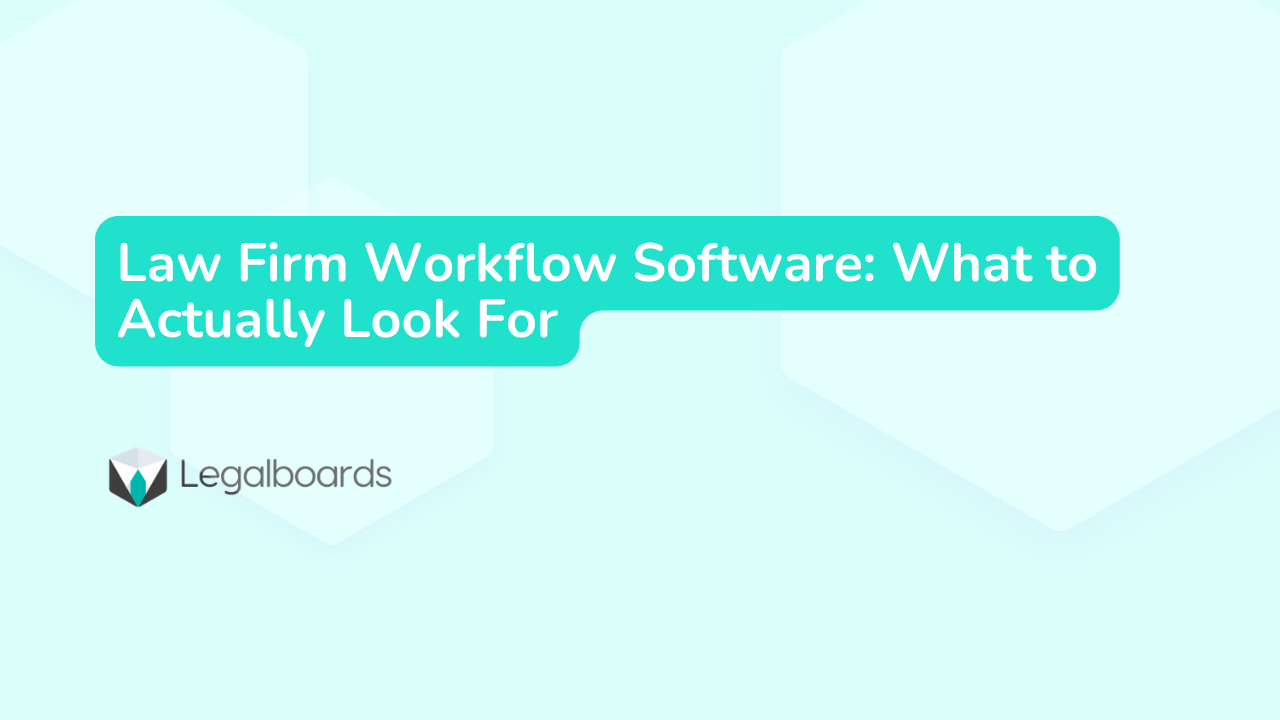 Law Firm Workflow Software: What to Look For